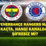 Fenerbahce Rangers hangi kanalla eşleşiyor? Fenerbahçe Glasgow Rangers oyunu saat kaç? UEFA Şampiyonlar Ligi çeyrek finalleri adım adım!